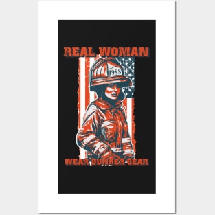 Firefighter woman USA flag sarcastic saying Real woman wear bunker gear Posters and Art